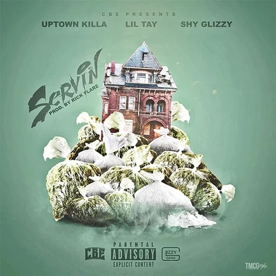 Uptown Killa/Shy Glizzy/Lil Tay Servin'