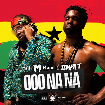 Tempa T/Jack Junior/Milli Major OOO NA NA