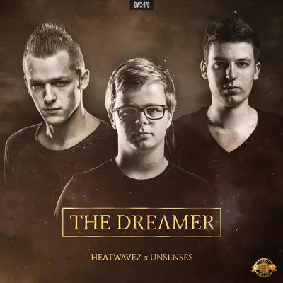 Heatwavez/Unsenses The Dreamer