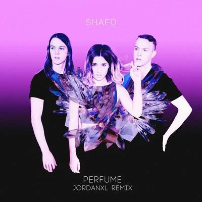 Shaed Perfume (JordanXL Remix)