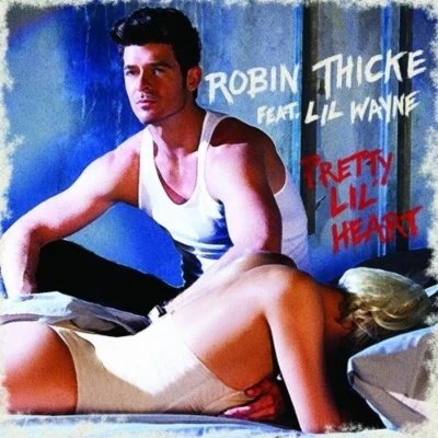 Robin Thicke Pretty Lil’ Heart (feat. Lil Wayne)