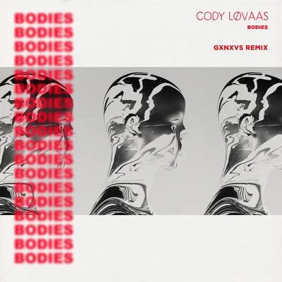 GXNXVS Bodies (GXNXVS Remix)