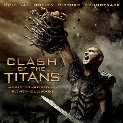 Ramin Djawadi Clash Of The Titans (Original Motion Picture Soundtrack)