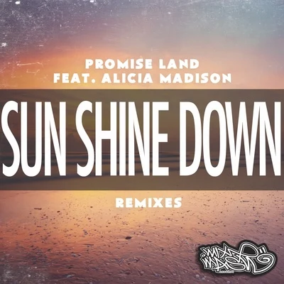 Promise Land Sun Shine Down (The Remixes)