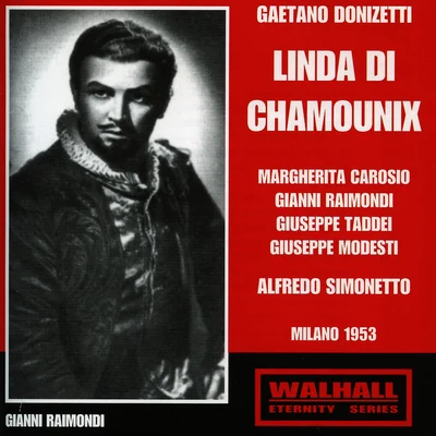 Alfredo Simonetto DONIZETTI, G.: Linda di Chamounix [Opera] (Carosio, Raimondi, Taddei, Modesti, RAI Chorus and Opera Orchestra, Milan, Simonetto) (1953)