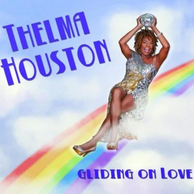 Thelma Houston Gliding on Love