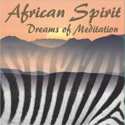 Largo African Spirit, Dreams of Meditation