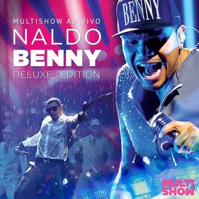 Naldo Benny Multishow Ao Vivo Naldo Benny - Deluxe Edition