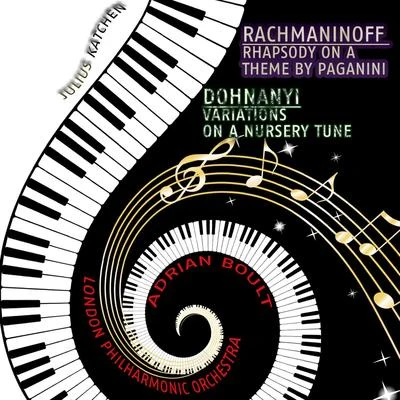 London Philharmonic Orchestra/Sir Adrian Boult/Julius Katchen Rachmaninoff: Rhapsody on a Theme by Paganini: Dohnanyi: Variations on a Nursery Tune