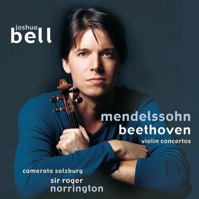 Joshua Bell Beethoven and Mendelssohn Violin Concertos