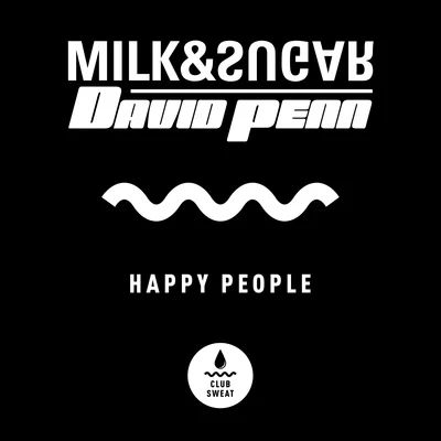 David Penn/Milk &amp; Sugar Happy People