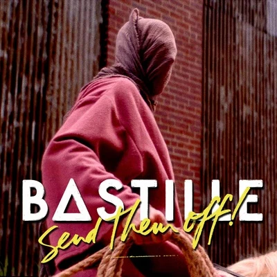 Bastille Send Them Off! (The Wild Remix)