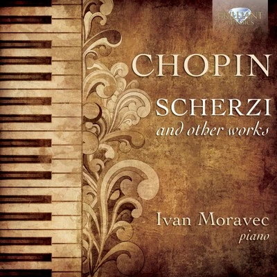 Ivan Moravec Chopin: Scherzi and Other Music