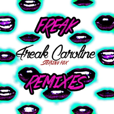 Sterling Fox Freak Caroline (Freak Remixes)