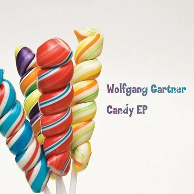 Wolfgang Gartner Candy EP