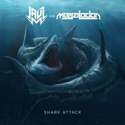 Megalodon/Jauz Shark Attack