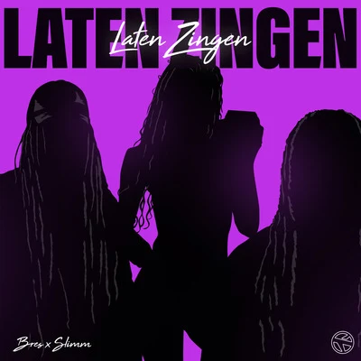 Bres/SLIMM Laten Zingen