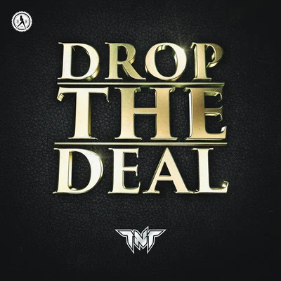 Tuneboy/TNT/Technoboy Drop The Deal