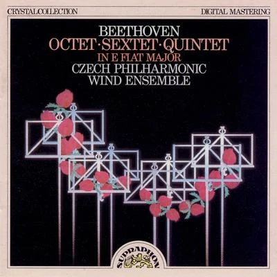 Czech Philharmonic Wind Ensemble Beethoven: Octet, Sextet & Quintet