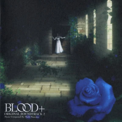 Mark Mancina BLOOD+ ORIGINAL SOUNDTRACK 2