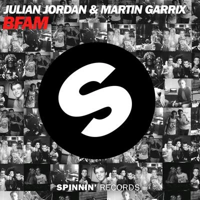 Martin Garrix/Julian Jordan BFAM