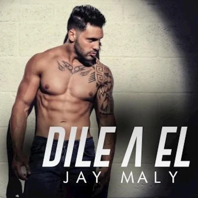 Jay Maly Dile a El