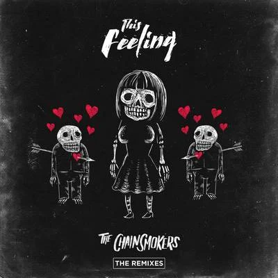 The Chainsmokers This Feeling - Remixes