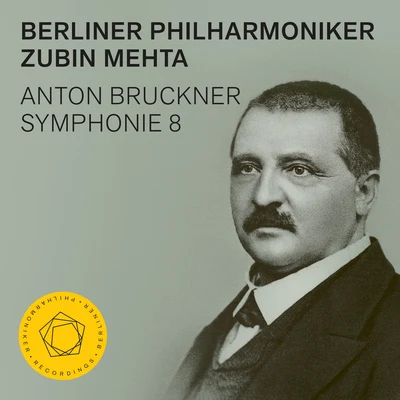 Berliner Philharmoniker/Zubin Mehta Anton Bruckner: Symphonie 8