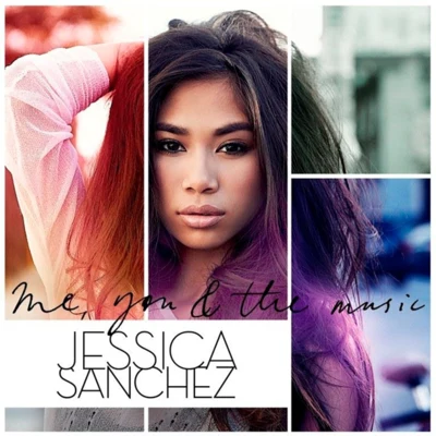 Jessica Sanchez Me, You & The Music