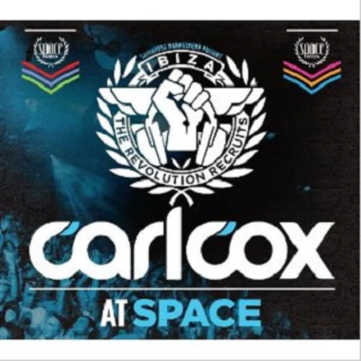 Carl Cox At Space: The Revolution Recruits