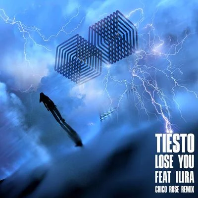 Tiesto/ILIRA/Chico Rose Lose You (Chico Rose Remix)