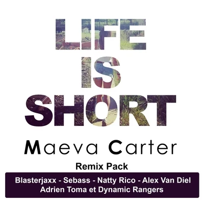 Maeva Carter Life is Short