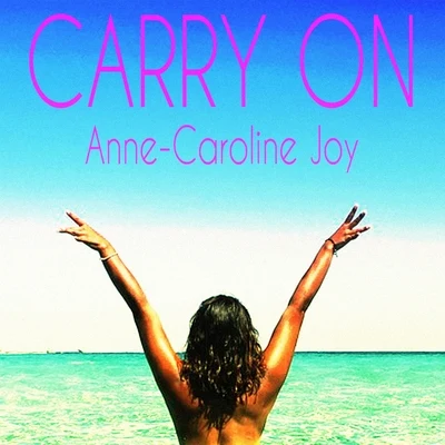 Anne-Caroline Joy Carry On