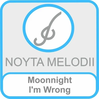 Moonnight I'm Wrong