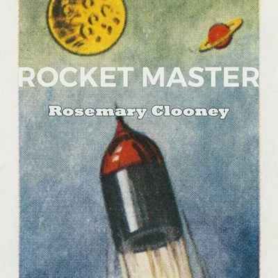 Rosemary Clooney Rocket Master