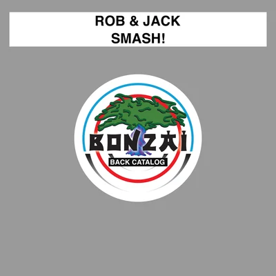 Rob &amp; Jack Smash!