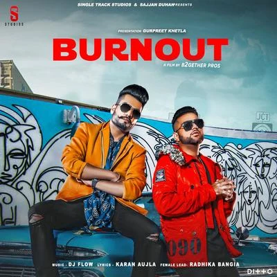 Karan Aujla/DJ Flow Burn Out(Original)