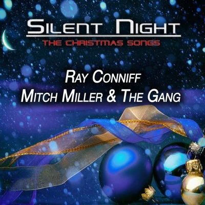 Mitch Miller/The Gang/Ray Conniff Silent Night