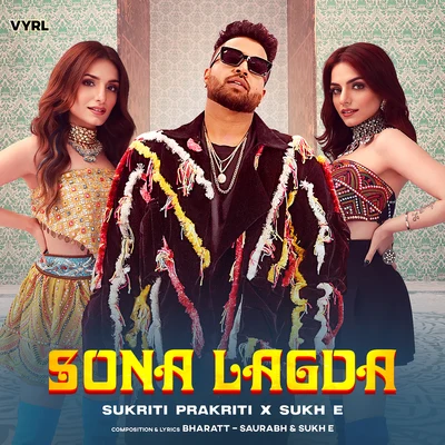 Sukriti Kakar/Prakriti Kakar/Sukh-E Muzical Doctorz Sona Lagda