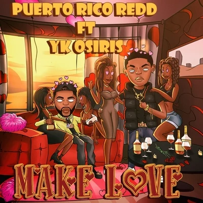 YK Osiris/Puerto Rico Redd Make Love (feat. YK Osiris)