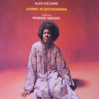 Alice Coltrane Journey In Satchidananda