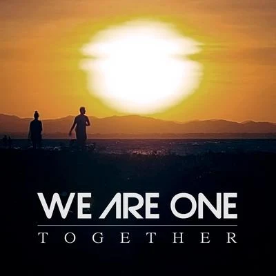 We Are One Together