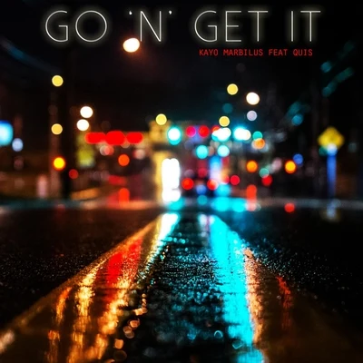 Kayo Marbilus/Quis Go n Get It (feat. Quis)