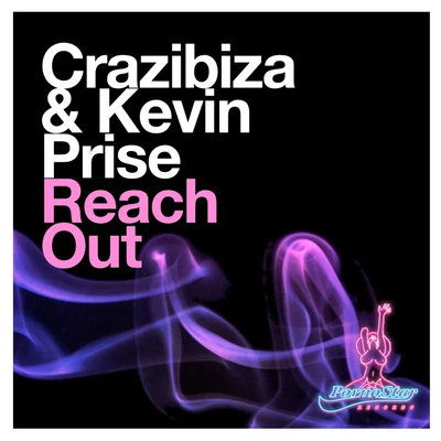 Kevin Prise/Crazibiza Reach Out