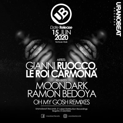 Gianni Ruocco/Le Roi Carmona Oh My Gosh (Remixes)