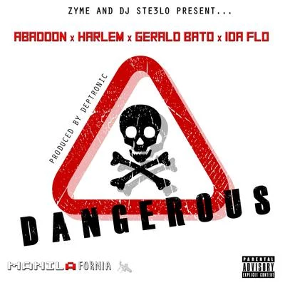 DJ Ste3lo/Zyme Dangerous (feat. Abaddon, Harlem, Gerald Bato & IDA fLO)