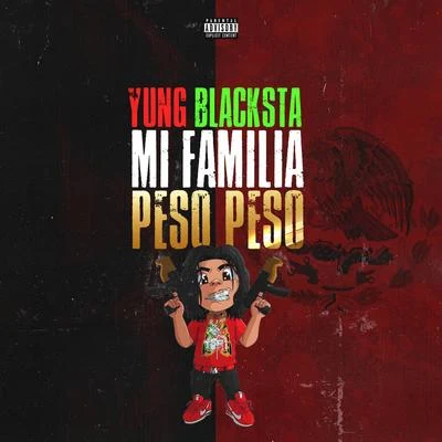 Yung Blacksta/Peso Peso Mi Familia