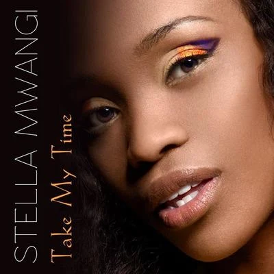 Stella Mwangi Take My Time