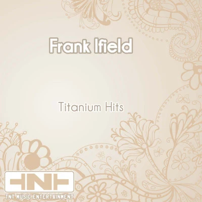 Frank Ifield Titanium Hits