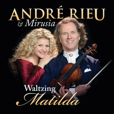 Mirusia/André Rieu Waltzing Matilda